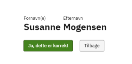 Billedet viser det kvitteringsbillede du får vist, når du har udfyldt det ønskede navn i felterne, der skal du svare ja, det er korrekt eller klikke på tilbage, hvis det skal rettes før du underskriver.